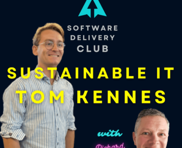 Sustainable Software With Tom Kennes | Software Delivery Club