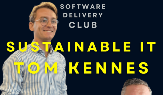 Sustainable Software With Tom Kennes | Software Delivery Club